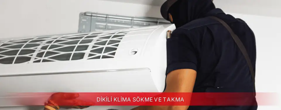Dikili İlçemi Dijitsu Klima Sökme ve Takma
